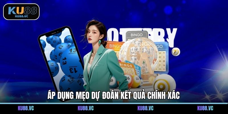Áp dụng mẹo dự đoán kết quả chính xác